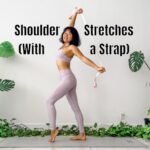 Shoulder Stretches with a Strap For tight shoulders before