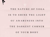 The nature of yoga is to shine the light