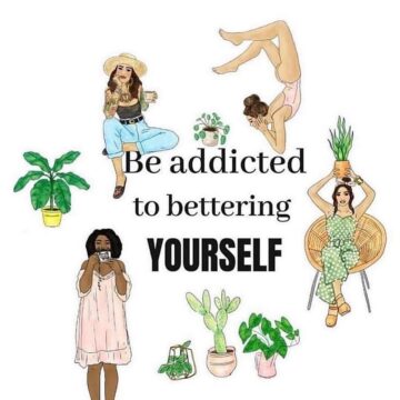 Be addicted to bettering yourself Created By @noharanda