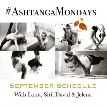 Lotta Sebzda @lottasebzdayoga AshtangaMondays – September Schedule AshtangaMondays is a different