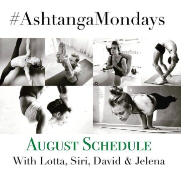 Lotta Sebzda @lottasebzdayoga Ashtangamondays August schedule Our July holidays are
