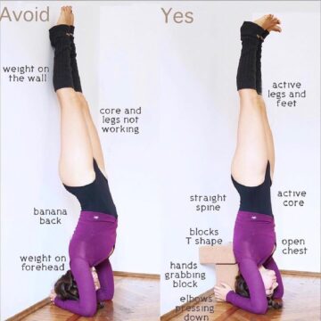 Working on headstands or inversions Try using props blocks
